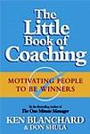 Cover of The Little Book of Coaching: Motivating People to Be Winners