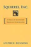 Cover of Squirrel Inc.: A Fable of Leadership through Storytelling