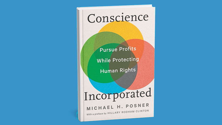 Conscience Incorporated: Pursue Profits While Protecting Human Rights